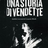 Matteo Minelli "Una storia di vendette"