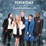 Speciale Natale: parliamo del gruppo vocale a cappella statunitense Pentatonix, e del loro brano natalizio "That's Christmas To Me" del 2014