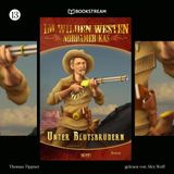 [German] - Unter Blutsbrüdern - Im Wilden Westen Nordamerikas, Folge 13 (Ungekürzt) by Thomas Tippner