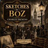 Sketches by Boz | Charles Dickens Audiobook (London Life, Humor & Classic Victorian Stories) Part 3