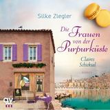 [German] - Die Frauen von der Purpurküste – Claires Schicksal (Die Purpurküsten-Reihe 3) by Silke Ziegler