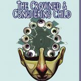 The Crowned and Conquering Child
