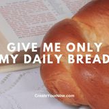 3722 Give Me Only My Daily Bread