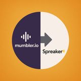 ¿Por Qué dejé Mumbl­er y Elegí Spreaker?