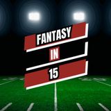 Fantasy In 15: MUST-HAVE Post-Waiver Wire Pickups For Week 1 Fantasy Football