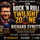 Rock 'N Roll Twilight Zone/ UFOs/Conspiracy - Richard Syrett of C2C & Strange Planet - TSP # 2756