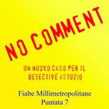 Puntata 7 - No Comment