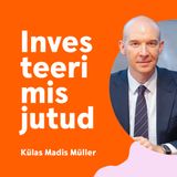 Investeerimistund #23 - sünnipäeva erisaates külas Eesti Panga president Madis Müller! Video link lisatud!
