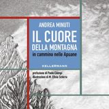 Andrea Minuti "Il cuore della montagna"