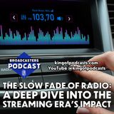 The Slow Fade of Radio: A Deep Dive into the Streaming Era's Impact (ep.350)