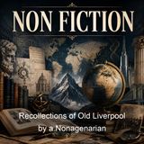 Recollections of Old Liverpool by a Nonagenarian - James Stonehouse