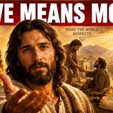 The Real Meaning of Love in the Bible It_s Not What You Think
