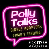 Polly Talks... Single Adopters - Family Finding