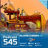 545 - Especial MEGA XP 2026, Del Cartón a la Orquesta #36