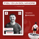 Ep. 2 Matthias Rainer, il portiere romantico
