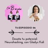 Desata tu potencial : Neurohacking con Gladys Kali