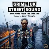 Grime: UK Street Sound - 140 BPM and the Mouth of God