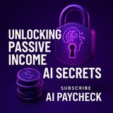 Unlocking Passive Income with AI Secrets