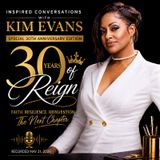 Episode 137 - 30th Business Anniversary Edition Pt. 1 with Kim Evans, MA