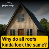 Why do all roofs kinda look the same?