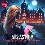 AHS Asylum - I confini oscuri della mente