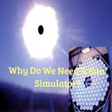 Why Do We Need A Sun Simulator? Episode 63 - Dark Skies News And information