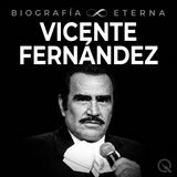 Vicente Fernández Biografía Eterna — La Cumbre y el Legado