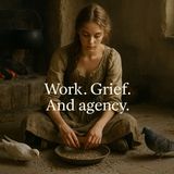 Work. Grief. And Agency.