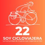 22. ¿Existe la bici perfecta para viajar? + Nati Bainotti + Consejo de Sabias