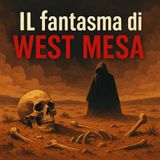 Il fantasma di West Mesa- Il deserto degli orrori