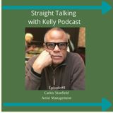 Straight Talking with Kelly-Carlos Stanfield