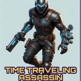 Time Traveling Assassins