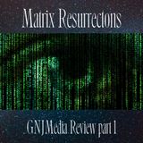 GNJMedia - Matrix Resurrection