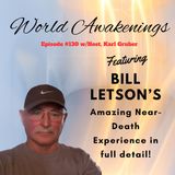 World Awakenings #130 with N.D.E.'er, Bill Letson