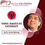 Basics of Cataract: Symptoms, Diagnosis and Detection By Dr. Sirish Nelivigi
