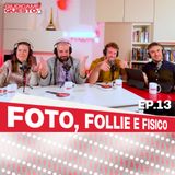 Foto, Follie e Fisico - Giudicami Questo! ep.13