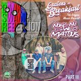 Gratons for Breakfast with Nonc Nu & Da Wild Matous Part III: The Bayou Music Revival