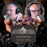 S.2 Ep.3 - LES CRÊTES e i suoi VINI raccontati da GIULIO CORTI