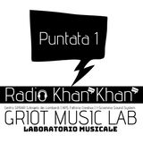 Radio Khan Khan_ Puntata1
