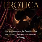 Life and Amours of the Beautiful Gay and Dashing Kate Percival Dramatic Reading - Kate Percival