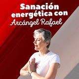 Sanación Energética con Arcángel Rafael ❤️ Esperanza Contreras