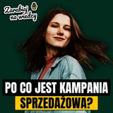 Czy na pewno potrzebujesz KAMPANII SPRZEDAŻOWEJ?