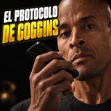 Destruye tus EXCUSAS en 60s — El Protocolo de David Goggins