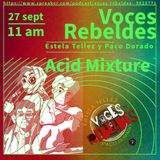 Voces Rebeldes Acid Mixture podcast