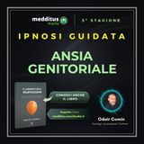 109 | Ipnosi Guidata per l’Ansia Genitoriale | Odair Comin