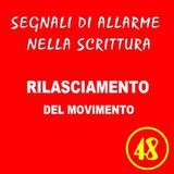 48 - Rilasciamento del movimento - Segnali di allarme nella scrittura - Ursula Avè - Lallemant