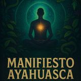 Manifiesto Ayahuasca audiolibro parte 1 de 2