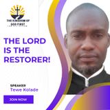 THE LORD IS THE RESTORER!