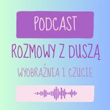 Wyobraźnia i czucie