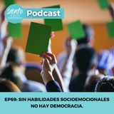 EP69: Sin habilidades socioemocionales no hay democracia.
